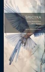 Spectra: A Book of Poetic Experiments 