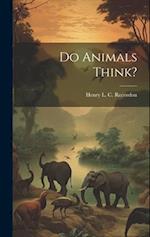 Do Animals Think? 
