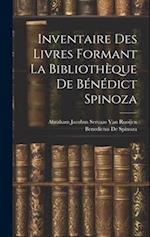 Inventaire Des Livres Formant La Bibliothèque De Bénédict Spinoza