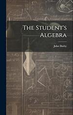 The Student's Algebra 