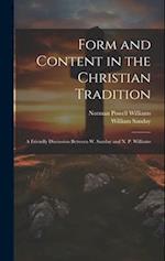 Form and Content in the Christian Tradition: A Friendly Discussion Between W. Sanday and N. P. Williams 
