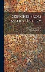Sketches From Eastern History 