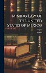 Mining Law of the United States of Mexico 