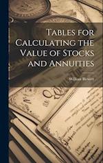 Tables for Calculating the Value of Stocks and Annuities 