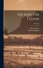 Fiji and the Fijians; Volume 2 