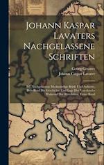 Johann Kaspar Lavaters Nachgelassene Schriften