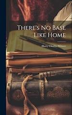There's No Base Like Home 