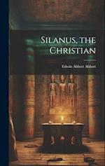 Silanus, the Christian 