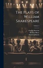 The Plays of William Shakespeare; Volume 5 