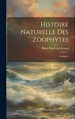 Histoire Naturelle Des Zoophytes