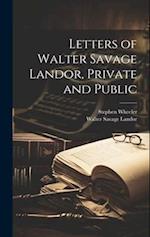 Letters of Walter Savage Landor, Private and Public 