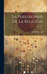La Philosophie De La Religion; Volume 2