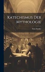 Katechismus Der Mythologie