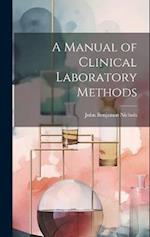A Manual of Clinical Laboratory Methods 