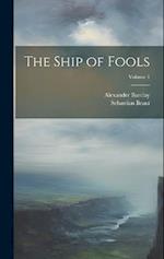 The Ship of Fools; Volume 1 
