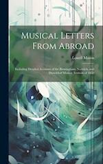 Musical Letters From Abroad: Including Detailed Accounts of the Birmingham, Norwich, and Dusseldorf Musical Festivals of 1852 