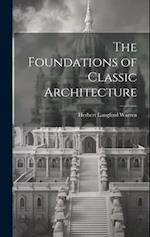 The Foundations of Classic Architecture 