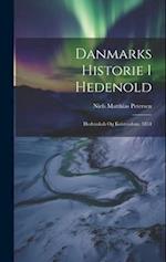 Danmarks Historie I Hedenold