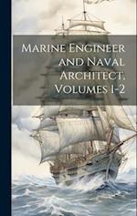 Marine Engineer and Naval Architect, Volumes 1-2 