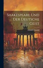 Shakespeare Und Der Deutsche Geist