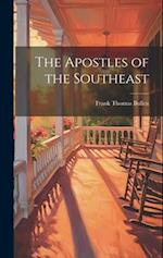 The Apostles of the Southeast 