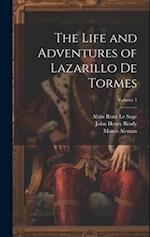 The Life and Adventures of Lazarillo De Tormes; Volume 1 