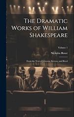 The Dramatic Works of William Shakespeare: From the Text of Johnson, Stevens, and Reed; Volume 1 
