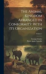 The Animal Kingdom Arranged in Conformity With Its Organization; Volume 1 
