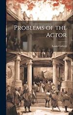 Problems of the Actor 