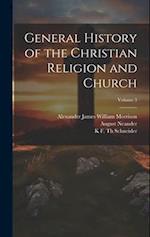 General History of the Christian Religion and Church; Volume 3 