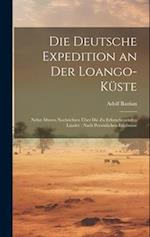 Die Deutsche Expedition an Der Loango-Küste