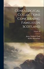 Genealogical Collections Concerning Families in Scotland; Volume 33 