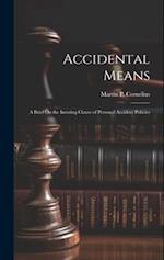 Accidental Means: A Brief On the Insuring Clause of Personal Accident Policies 
