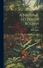 A Natural System of Botany 