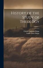 History of the Study of Theology; Volume 1 