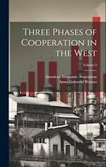 Three Phases of Cooperation in the West; Volume 2 