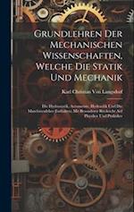 Grundlehren Der Mechanischen Wissenschaften, Welche Die Statik Und Mechanik
