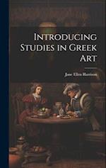 Introducing Studies in Greek Art 