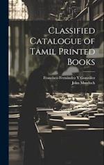Classified Catalogue of Tamil Printed Books 
