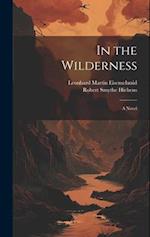 In the Wilderness: A Novel 