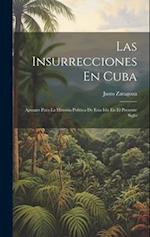 Las Insurrecciones En Cuba