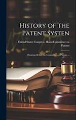 History of the Patent Systen: Hearings Before the Committee on Patents ... 