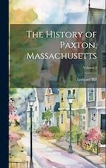 The History of Paxton, Massachusetts; Volume 2 