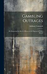 Gambling Outrages; or, Improving the Breed of Horses at the Expense of Public Morals 