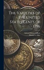 The Varieties of the United States Cents of 1796 