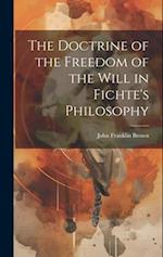 The Doctrine of the Freedom of the Will in Fichte's Philosophy 