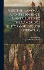 Piers the Plowman and its Sequence, Contributed to the Cambridge History of English Literature 