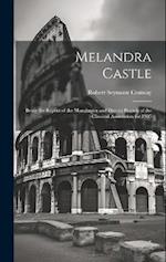 Melandra Castle; Being the Report of the Manchester and District Branch of the Classical Association for 1905 