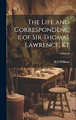 The Life and Correspondence of Sir Thomas Lawrence, Kt; Volume 2 