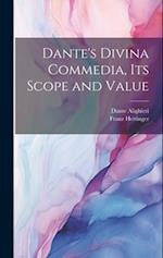 Dante's Divina Commedia, its Scope and Value 